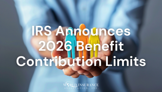 IRS Announces 2026 Benefit Contribution Limits